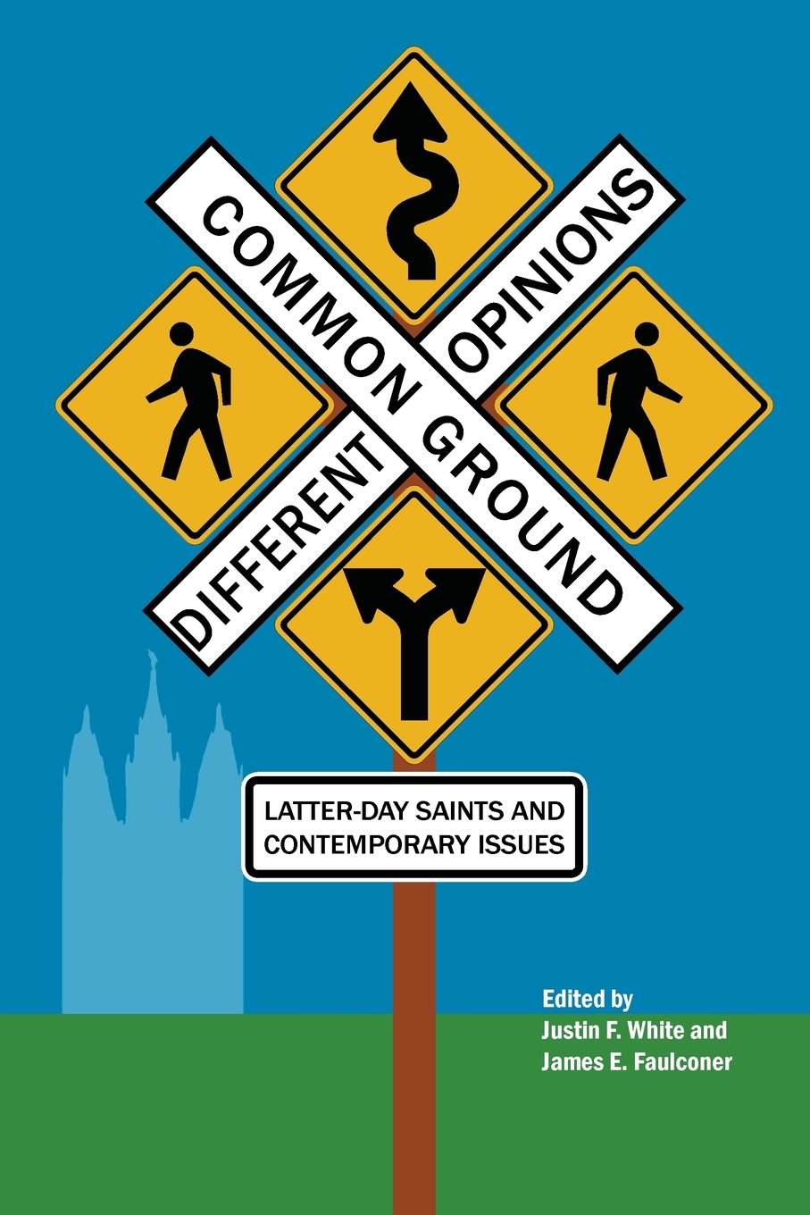 Common Ground-Different Opinions: Latter-day Saints and Contemporary Issues
