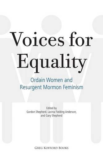 A Review of: Voices for Equality: Ordain Women and Resurgent Mormon Feminism