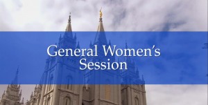 Salt Lake City LDS temple with text, "General Women's Session"