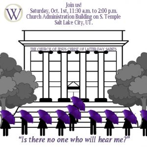 Clipart style picture of the church administration building. Stick figures holding purple umbrellas are lined up outside the front of the building. At the top of the image text reads, "Join us! Saturday, Oct. 1st, 11:30 a.m. to 2:00 p.m., Church Administration Building on S. Temple Salt Lake City, UT. Text at the bottom of the image reads, "Is there no one who will hear me?"