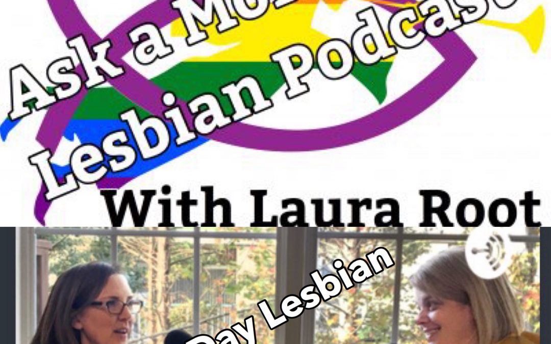 What? Another Mormon Lesbian Podcast? part 1:  The Ask a Mormon Lesbian Podcast   (episode 38; 340)