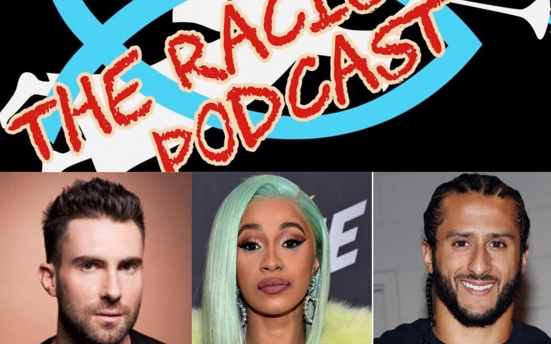 The Super Bowl’s Brand of Racism; The Racism 101 Podcast (346;54)