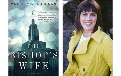 89: Mette Ivie Harrison – The Bishop’s Wife and Other Things