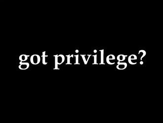 Check your Privilege: Count your Blessings